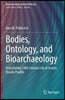 Bodies, Ontology, and Bioarchaeology: Articulating 14th Century Life at Arroyo Hondo Pueblo