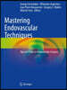 Mastering Endovascular Techniques: Tips and Tricks in Endovascular Surgery