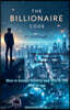THE BILLIONAIRE CODE  How to Escape Poverty and Win in Тhe Digital Age  PART ONE  BREAKTHROUGH