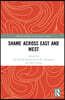 Shame Across East and West