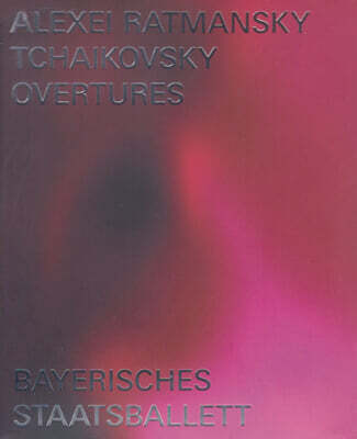 Mikhail Agrest 알렉세이 라트만스키: 차이코프스키 발레 `차이콥스키 서곡들` (Tchaikovsky: Overtures)