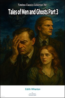 Tales of Men and Ghosts Part 3