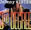 Johnny Winter / Third Degree (수입)