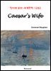 Caesar's Wife - 영어로 읽는 세계문학 1282