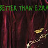 Better Than Ezra (베터 댄 에즈라) - Deluxe [에메랄드 그린 컬러 2LP]