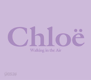 Chloe - Walking in the Air