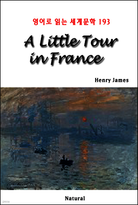 A Little Tour in France - 영어로 읽는 세계문학 193