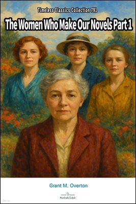 The Women Who Make Our Novels Part 1