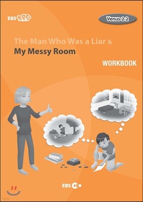 The Man Who Was a Liar & My Messy Room