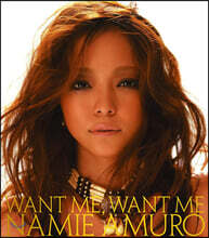 Amuro Namie - Want Me, Want Me