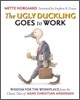 Ugly Duckling Goes to Work