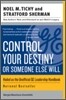 Control Your Destiny or Someone Else Will
