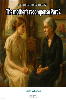 The mother's recompense Part 2