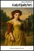 A Lady of Quality Part 1