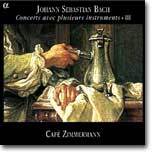 Cafe Zimmermann 바흐: 협주곡 3집 (Bach: Concertos for Several Instruments, Vol. 3)