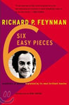 Six Easy Pieces :Essentials of Physics Explained by Its Most Brilliant Teacher