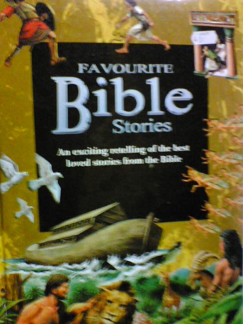 FAVOURITE BIBLE STORIES-An exciting retelling of the best loved stories from the Bibel    (Y)   