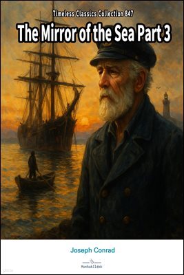 The Mirror of the Sea Part 3