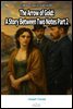 The Arrow of Gold: A Story Between Two Notes Part 2