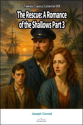 The Rescue: A Romance of the Shallows Part 3