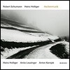 Heinz Holliger 슈만 / 홀리거: 첼로, 피아노, 오보에를 위한 삼중주 작품집 (Schumann / Holliger: Aschenmusik)