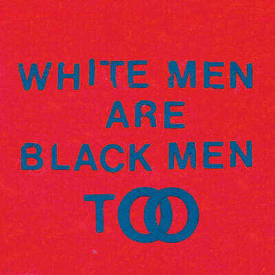 Young Fathers (영 파더스) - White Men Are Black Men Too