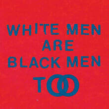Young Fathers (영 파더스) - White Men Are Black Men Too