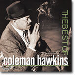 Coleman Hawkins - The Best of Coleman Hawkins