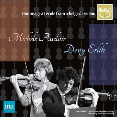 Michele Auclair / Devy Erlih 프랑코-벨기에 바이올린 악파에 대한 오마주 Vol. 1 (Hommage a Lecole franco-Belge de violon - Michele Auclair, Devy Erlih) [300장 한정수입반]