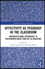 Affectivity as Pedagogy in the Classroom