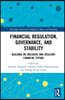 Financial Regulation, Governance, and Stability