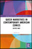 Queer Narratives in Contemporary American Comics