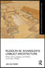 Rudolph M. Schindler’s Unbuilt Architecture