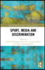 Sport, Media and Discrimination