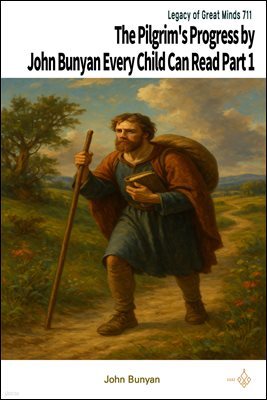 The Pilgrim's Progress by John Bunyan Every Child Can Read Part 1