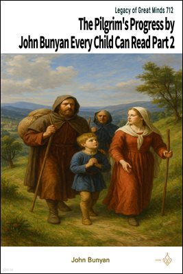 The Pilgrim's Progress by John Bunyan Every Child Can Read Part 2