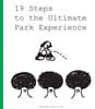 19 Steps to the Ultimate Park Experience