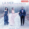 Neave Trio 19~20세기 프랑스 피아노 트리오 (La Mer - French Piano Trios)