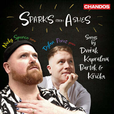 Nicky Spence / Dylan Perez  (닉키 스펜스 / 딜런 페레즈) 체코 가곡집 (Sparks from Ashes - Czech Songs)