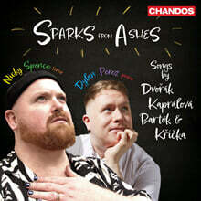 Nicky Spence / Dylan Perez  (닉키 스펜스 / 딜런 페레즈) 체코 가곡집 (Sparks from Ashes - Czech Songs)