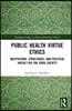 Public Health Virtue Ethics