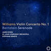 James Ehnes 레너드 번스타인: 세라나데 / 존 윌리암스: 바이올린 협주곡 1번 (Williams: Violin Concerto No.1 / Bernstein: Serenade)