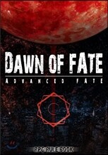 Dawn of FATE 운명의 새벽