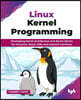Linux Kernel Programming: Developing kernel architecture and device drivers for character, block, USB, and network interfaces (English Edition)