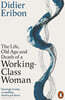 The Life, Old Age, and Death of a Working-Class Woman