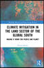 Climate Mitigation in the Land Sector of the Global South