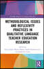 Methodological Issues and Reflexivity Practices in Qualitative Language Teacher Education Research