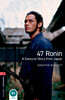 Oxford Bookworms Library 3/E 1: 47 Ronin (with MP3)