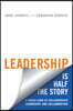 Leadership Is Half the Story: A Fresh Look at Followership, Leadership, and Collaboration