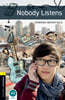 Oxford Bookworms Library 3E 1: Nobody Listens (with MP3)